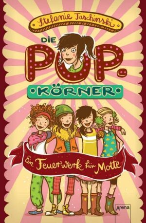 Ein Feuerwerk für Motte / Die POPkörner Bd.2