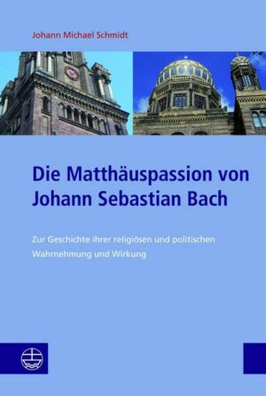 Die Matthäuspassion von Johann Sebastian Bach