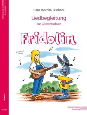 Fridolin / Liedbegleitung zur Gitarrenschule 'Fridolin'