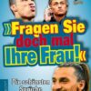 »Fragen Sie doch mal Ihre Frau!«