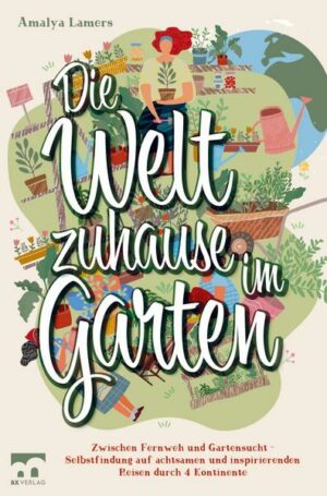 Die Welt zuhause im Garten