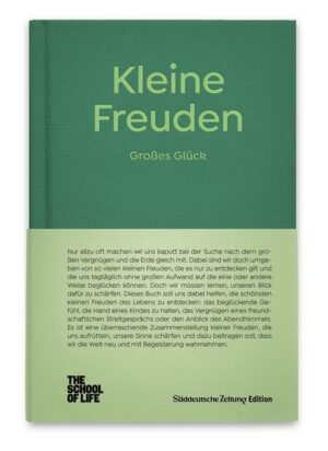 Kleine Freuden - Großes Glück.