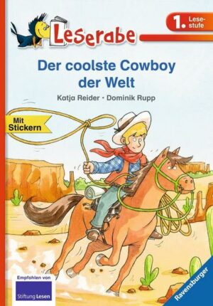 Der coolste Cowboy der Welt - Leserabe 1. Klasse - Erstlesebuch für Kinder ab 6 Jahren