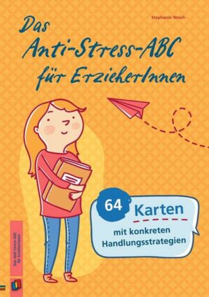 Das Anti-Stress-ABC für Erzieher und Erzieherinnen