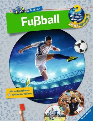Fußball / Wieso? Weshalb? Warum? - Profiwissen Bd.15