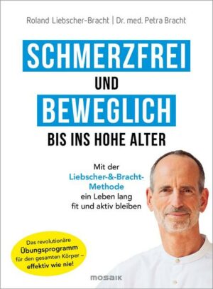 Schmerzfrei und beweglich bis ins hohe Alter