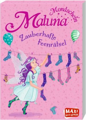 Maluna Mondschein. Zauberhafte Feenrätsel