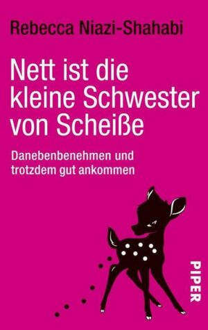 Nett ist die kleine Schwester von Scheiße