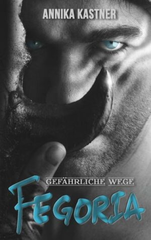 Fegoria - Gefährliche Wege