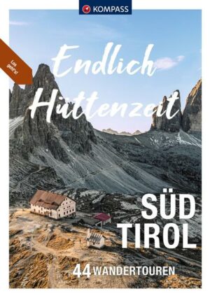 KOMPASS Endlich Hüttenzeit - Südtirol