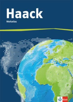 Der Haack Weltatlas. Allgemeine Ausgabe Sekundarstufe I und II