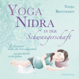 Yoga Nidra in der Schwangerschaft