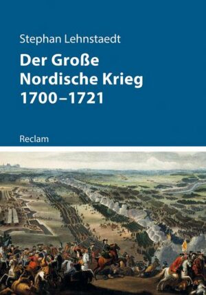 Der Große Nordische Krieg 1700–1721