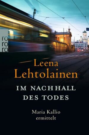 Im Nachhall des Todes: Maria Kallio ermittelt.