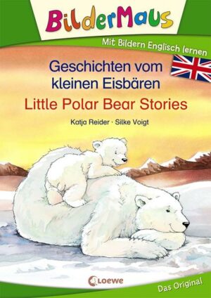 Bildermaus - Mit Bildern Englisch lernen - Geschichten vom kleinen Eisbären - Little Polar Bear Stories