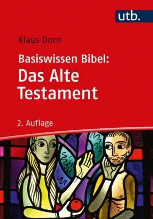 Basiswissen Bibel: Das Alte Testament