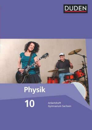 Duden Physik - Gymnasium Sachsen - 10. Schuljahr