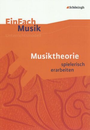 Musiktheorie spielerisch erarbeiten