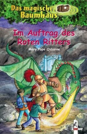 Im Auftrag des Roten Ritters  / Das magische Baumhaus Bd. 27