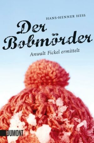 Der Bobmörder / Anwalt Fickel Bd.2