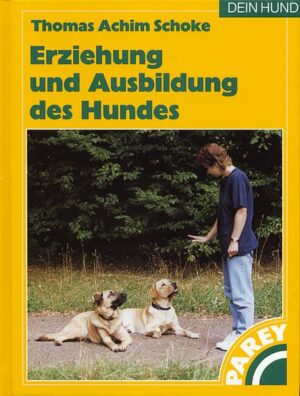 Erziehung und Ausbildung des Hundes