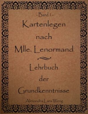 Kartenlegen nach Mlle. Lenormand - Lehrbuch der Grundkenntnisse