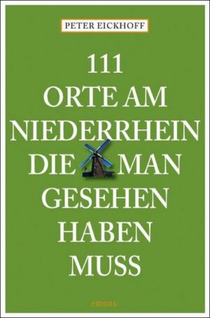 111 Orte am Niederrhein