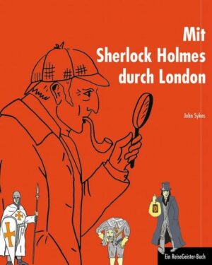 Mit Sherlock Holmes durch London