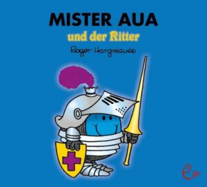 Mister Aua und der Ritter