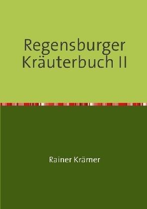 Regensburger Kräuterbuch II
