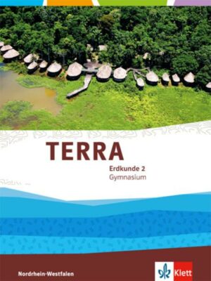 TERRA Erdkunde 2. Ausgabe Nordrhein-Westfalen Gymnasium