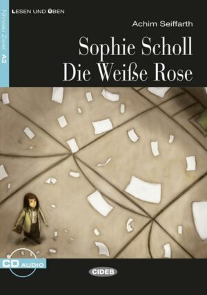 Sophie Scholl - Die Weiße Rose