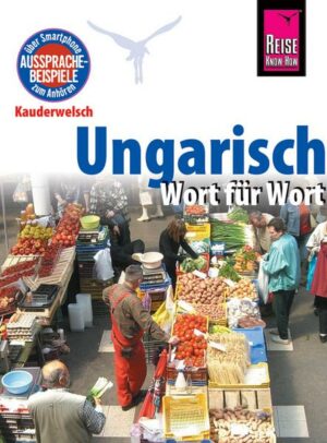 Reise Know-How Sprachführer Ungarisch - Wort für Wort