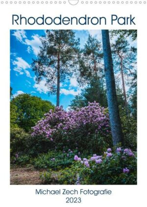 Rhododendron Park (Wandkalender 2023 DIN A3 hoch)