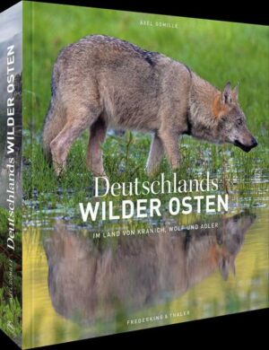 Deutschlands wilder Osten