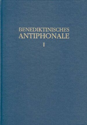 Benediktinisches Antiphonale I-III / Benediktinisches Antiphonale Band I