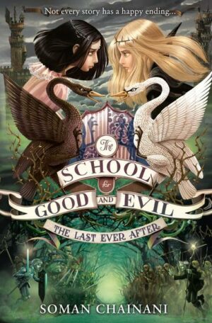 The School for Good and Evil 03. The Last Ever After