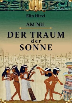 Am Nil 1 - Der Traum der Sonne: Historischer Roman