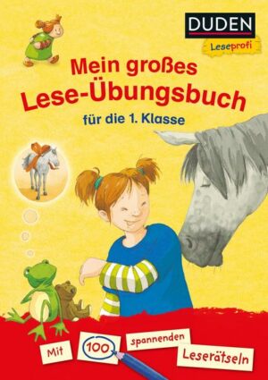 Duden Leseprofi – Mein großes Lese-Übungsbuch für die 1. Klasse