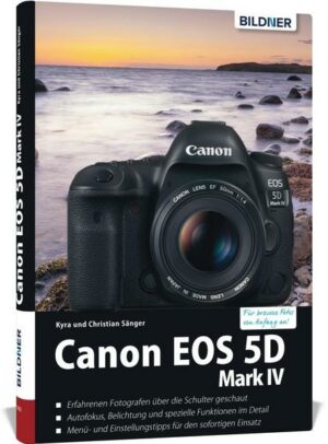 Canon EOS 5DMark IV - Für bessere Fotos von Anfang an