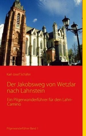 Der Jakobsweg von Wetzlar nach Lahnstein