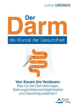 Der Darm – die Wurzel der Gesundheit