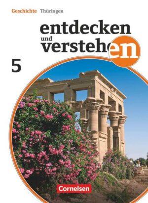 Entdecken und verstehen - Geschichtsbuch - Thüringen 2012 - 5. Schuljahr