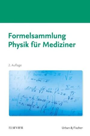 Formelsammlung Physik für Mediziner