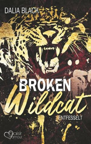 Broken Wildcat: Entfesselt