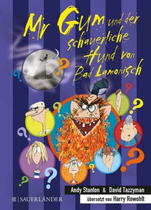 Mr Gum und der schauerliche Hund von Bad Lamonisch / Mr Gum Bd.9