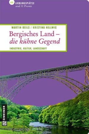 Bergisches Land - die kühne Gegend