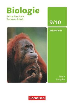 Biologie - Ausgabe Volk und Wissen - Sekundarschule Sachsen-Anhalt - Neue Ausgabe - 9./10. Schuljahr