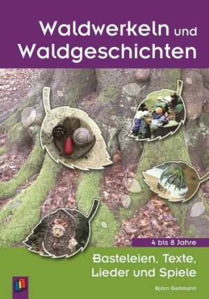 Waldwerkeln und Waldgeschichten