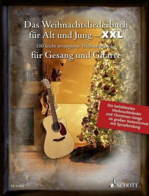 Das Weihnachtsliederbuch für Alt und Jung - XXL